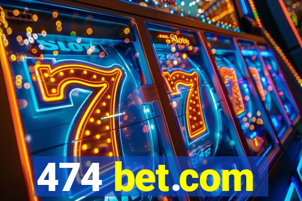 474 bet.com